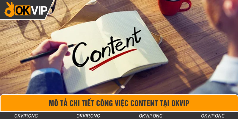 Mô tả chi tiết công việc content tại OKVIP