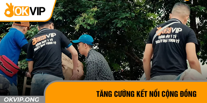 Tăng cường kết nối cộng đồng