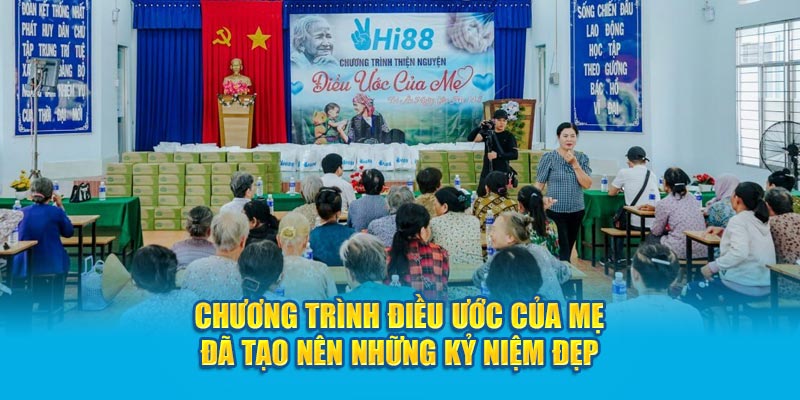 Chương trình Điều ước của mẹ đã tạo nên những kỷ niệm đẹp 