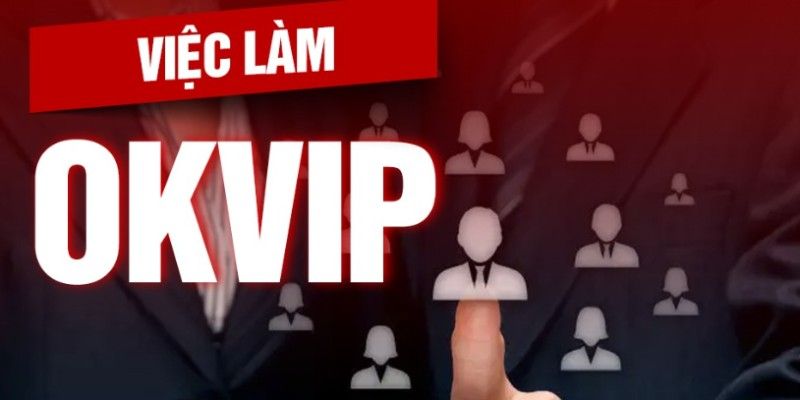 Hệ Thống Việc Làm OKVIP: Con Đường Giúp Bạn Thăng Tiến