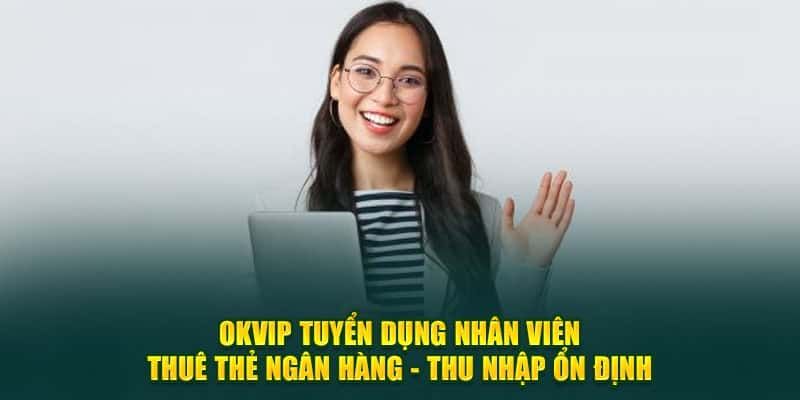 Tiêu chuẩn với ứng viên vị trí thuê thẻ ngân hàng