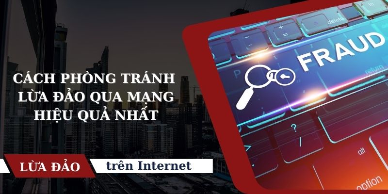 Biện pháp tránh được việc bị lừa đảo online