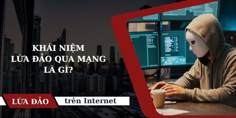 Tìm hiểu về lừa đảo qua mạng 